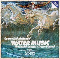 Trevor Pinnock conducts the English Concert in Handel's Water Music (Archiv CD cover)