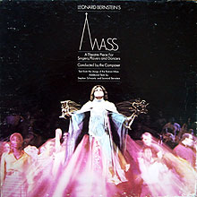 Leonard Bernstein conducts his Mass (Columbia LP set)